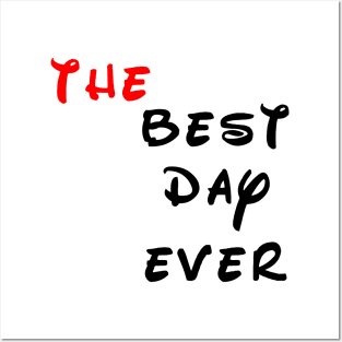 the best day ever Posters and Art